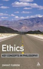 Ethics Key Concepts in Philosophy