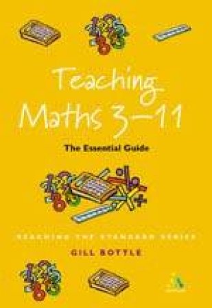 Teaching Mathematics In The Primary School by Gill Bottle