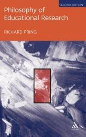 Philosophy Of Educational Research - 2 Ed by Richard Pring