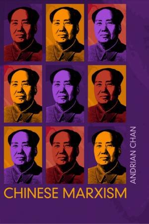 Chinese Marxism by Adrian Chan