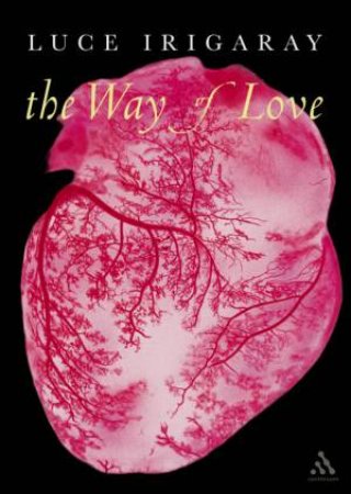 Way Of Love by Luce Irigaray