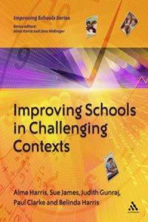 Improving Schools In Exceptionally Challenging Circumstances by Various