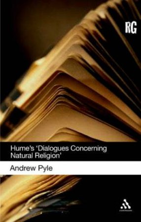 Hume's Dialogues Concerning Natural Religion: A Reader's Guide by Andrew Pyle