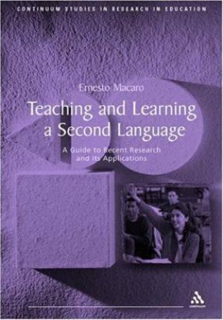 Teaching And Learning A Second Language by Ernesto Macaro