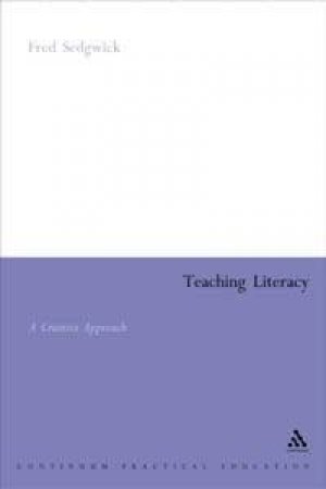 Teaching Literacy: A Creative Approach by Fred Sedgwick