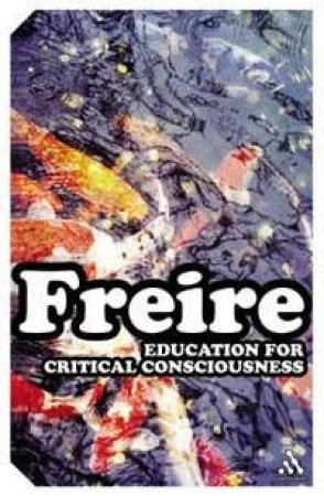 Education For Critical Consciousness by Paolo Freire