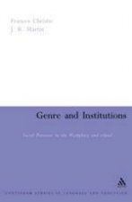 Genre And Institutions Social Processes In The Workplace  School