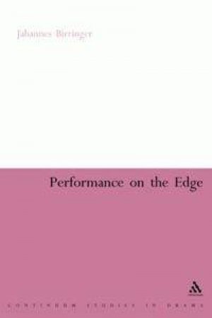 Performance On The Edge by Johannes Birringer