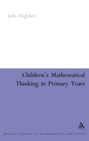 Children's Mathematical Thinking In Primary Years by Julia Anghileri