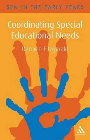 SEN In The Early Years: Co-ordinating Special Educational Needs by Damien Fitzgerald