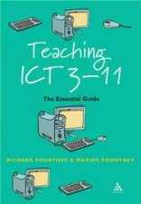 Teaching ICT 311 The Essential Guide