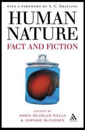 Human Nature: Fact And Fiction by Robin Headlam-Wells & Johnjoe McFadden