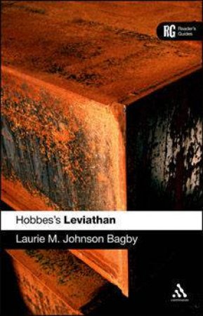 Hobbes's Leviathan: A Reader's Guide by Laurie Bagby