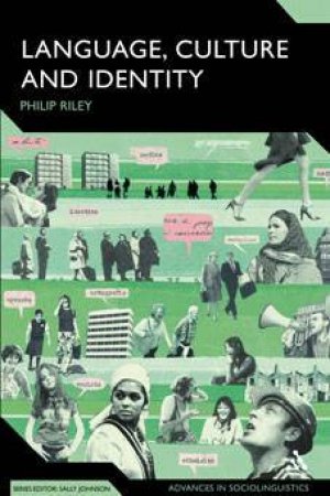 Language, Culture And Identity: An Ethnolinguistic Perspective by Philip Riley