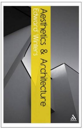 Aesthetics And Architecture by Edward Winters