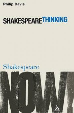 Shakespeare Thinking by Philip Davis