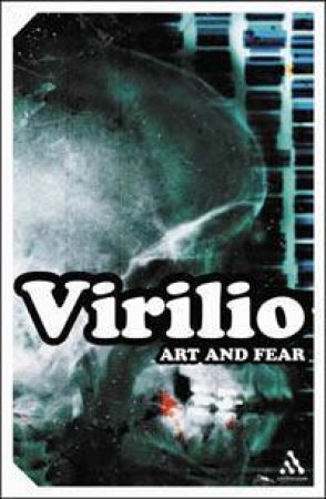 Art And Fear by Paul Virilio