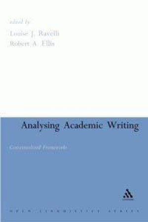 Analysing Academic Writing by Louise J Ravelli & Robert A Ellis