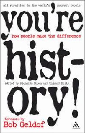 You're History: How People Make the Difference by Michelle Brown & Richard Kelly