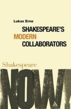 Shakespeares Modern Collaborators