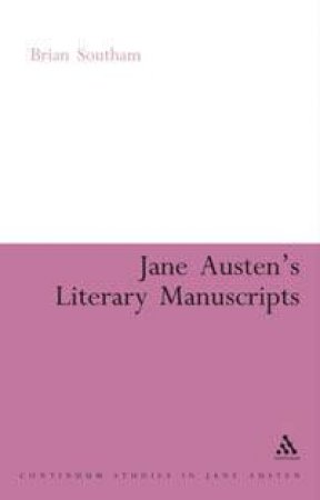 Jane Austen's Literary Manuscripts by Southam Brian