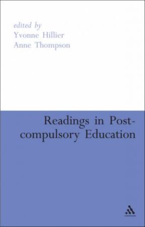 Readings In Post-Compulsory Education by Yvonne Hillier & Anne Thompson