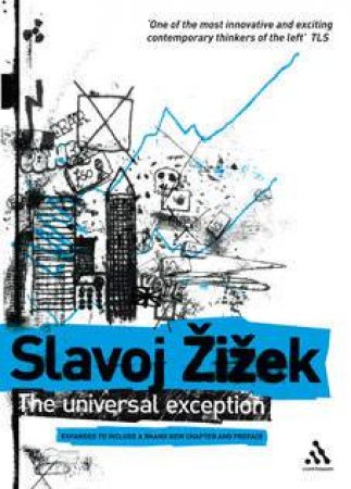 The Universal Exception by Slavoj Zizek