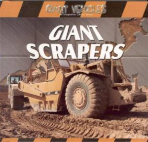 Giant Vehicles:Giant Scrapers by Jim Mezzanotte