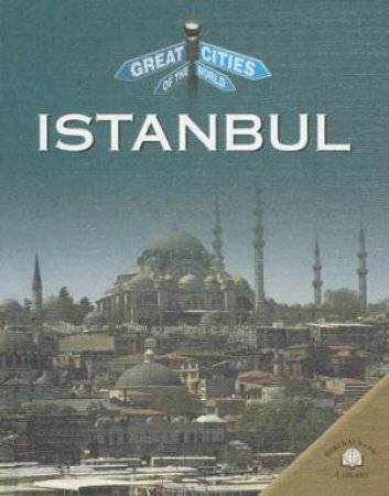 Great Cities Of The World: Istanbul by Unknown