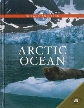 Oceans And Seas: Arctic Ocean by Jen Green