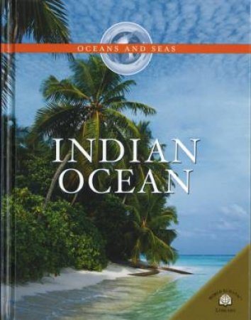 Oceans And Seas: Indian Ocean by Jen Green