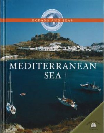 Oceans And Seas: Mediterranean Sea by Jen Green