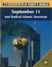 Terrorism In Todays World September 11 And Radical Islamic Terrorism