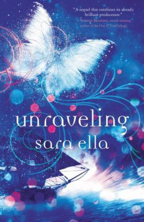 Unraveling by Sara Ella