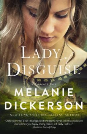 Lady of Disguise by Melanie Dickerson