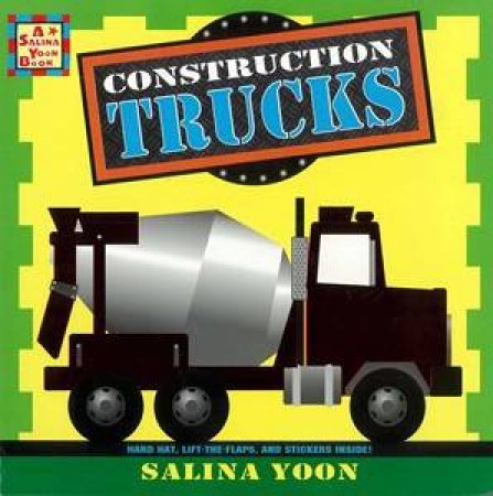 Construction Trucks by Salina Yoon