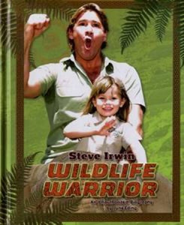 Steve Irwin: Wildlife Warrior by June Eding