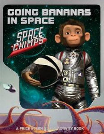 Space Chimps: Going Bananas in Space Activity Book by PSS