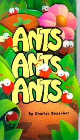 Ants Ants Ants by Charles Reasoner