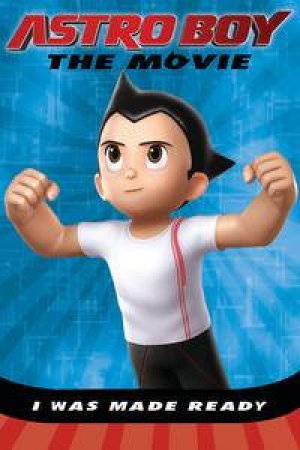 Astroboy: I Was Made Ready by PSS!