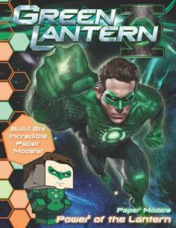 Power of the Lantern: Paper Models: Green Lantern by Various