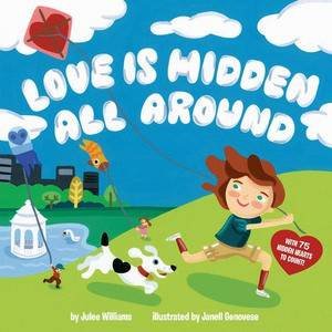 Love is Hidden All Around by Julee William & Janell Genovese