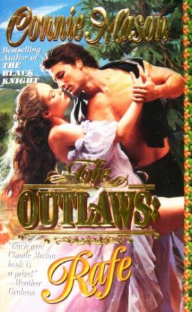 The Outlaws: Rafe by Connie Mason