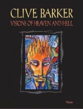 Clive Barker Visions Of Heaven And Hell