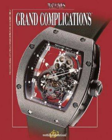 Grand Complications by Tourbillon International