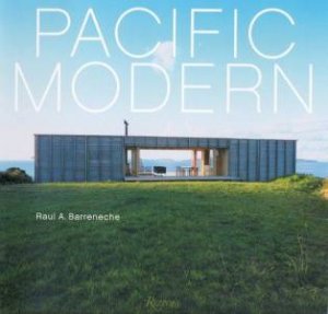 Pacific Modern by Raul A Barreneche