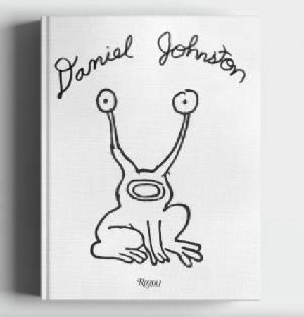 Daniel Johnston by Lee Foster & DICK JOHNSTON & ROBIN K. WILLIAMS