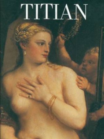 Rizzoli Art Classics: Titian by Cecilia Gibellini