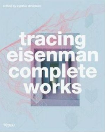 Tracing Eisenman by Cynthia Davidson