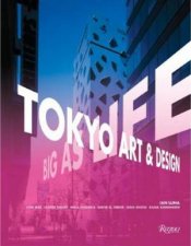 Tokyo Art  Design Big as Life